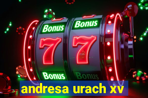 andresa urach xv